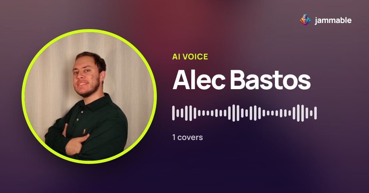 Alec Bastos AI Voice: Hear It & Make AI Covers | Jammable
