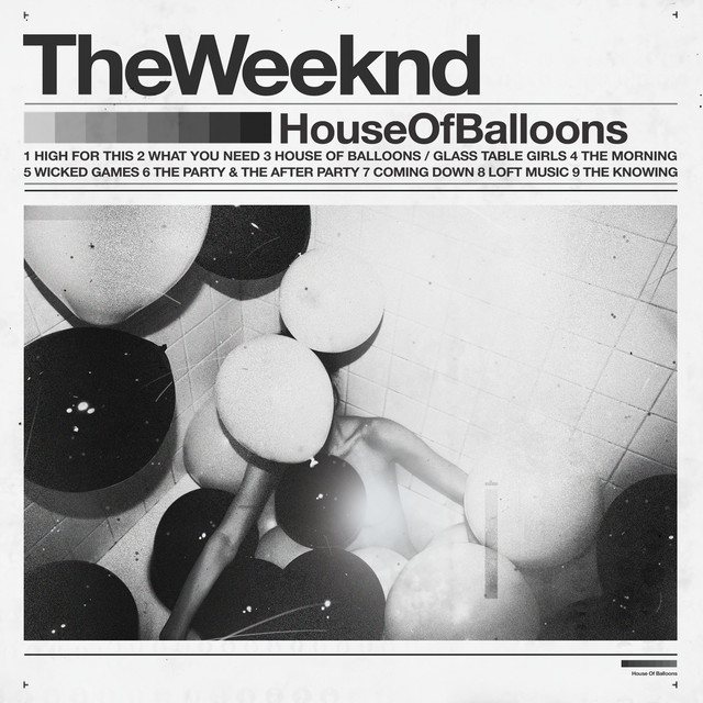 The Weeknd (House Of Balloons)