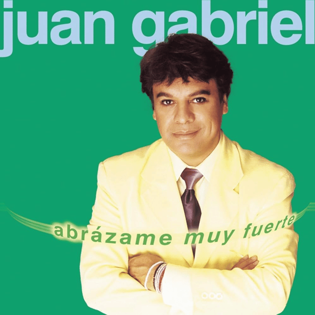 Juan Gabriel ( álbum Abrázame muy fuerte )