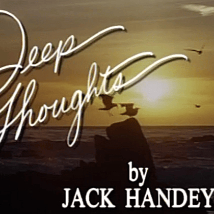 Deep Thoughts by Jack Handey (SNL) Image